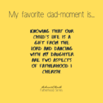 Favorite Dad-Moment Is.. (4)