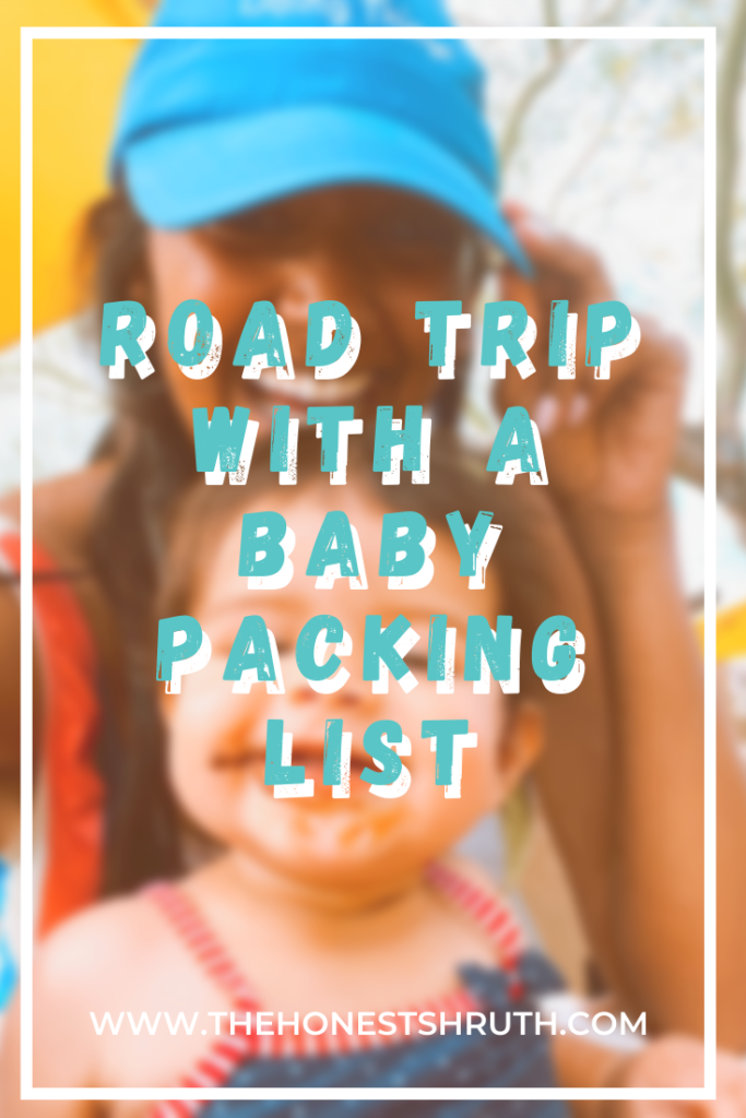 Road Trip with a baby packing list